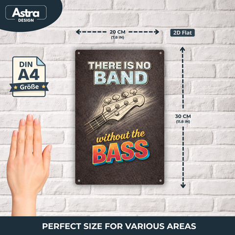 Blechschild 20x30cm – There is no Band without the Bass