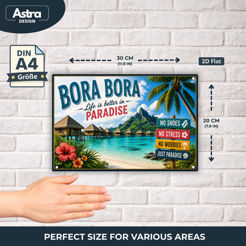 Blechschild 20x30cm – Bora Bora Life is Better in Paradise