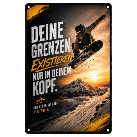 Blechschild 20x30cm – Deine Grenzen Existieren Nur In Deinem Kopf Snowboard Motivation