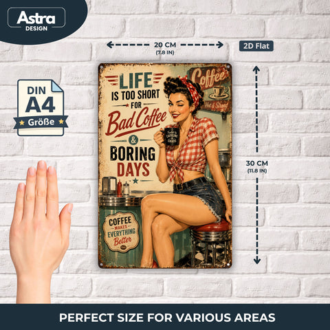Blechschild 20x30cm – Life is too Short for Bad Coffee Retro Pin Up Schild