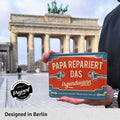 Blechschild Papa repariert das