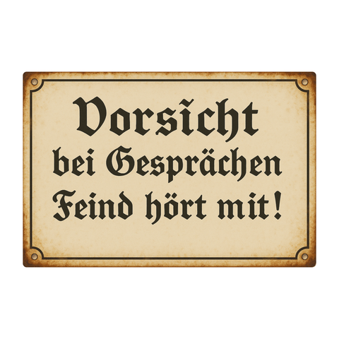 Blechschild der Feind hört mit