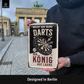 Blechschild  Der Dart König