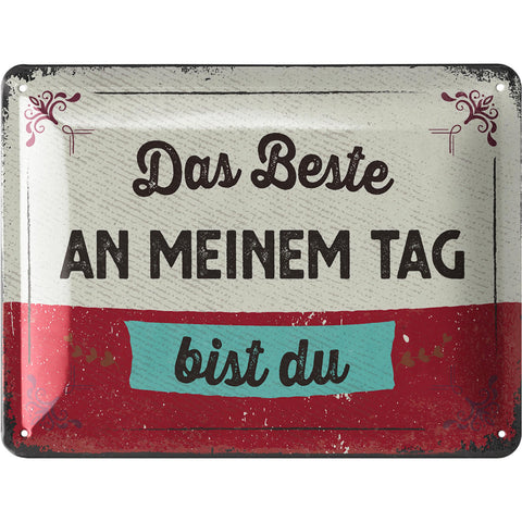 Blechschild Das beste bist du