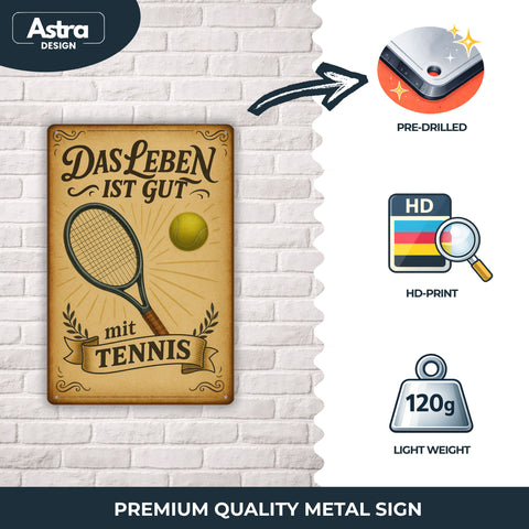 Das Leben ist gut mit Tennis Blechschild - 20x30cm