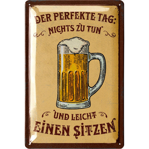 Blechschild Der Perfekte Tag Mit Bier