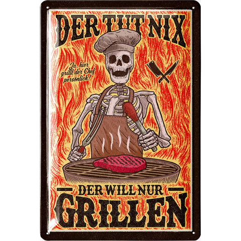 Blechschild Der will nur grillen