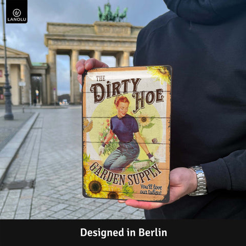 Blechschild Garden Dirty Hoe