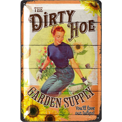 Blechschild Garden Dirty Hoe