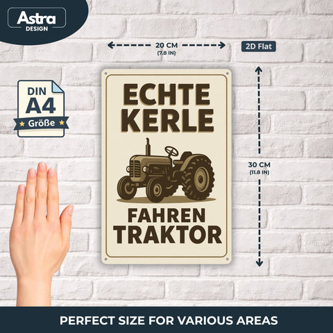Echte Kerle fahren Traktor Blechschild - 20x30cm