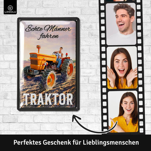 Blechschild Echte Männer fahren Traktor