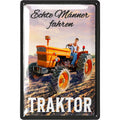 Blechschild Echte Männer fahren Traktor
