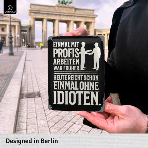 Blechschild Einmal mit Profis arbeiten