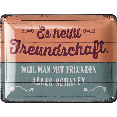 Blechschild Es heißt Freundschaft