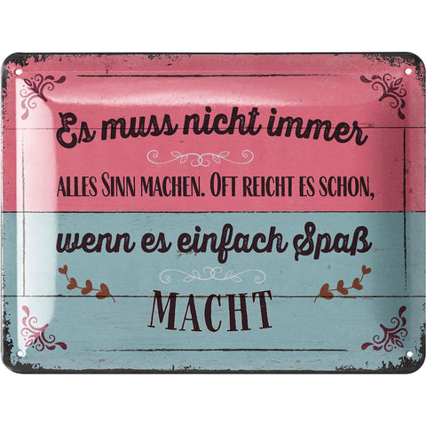 Blechschild Es muss spaß machen