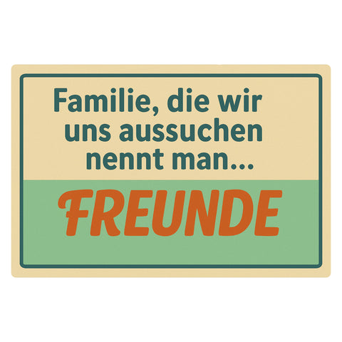 Familie und Freunde Blechschild