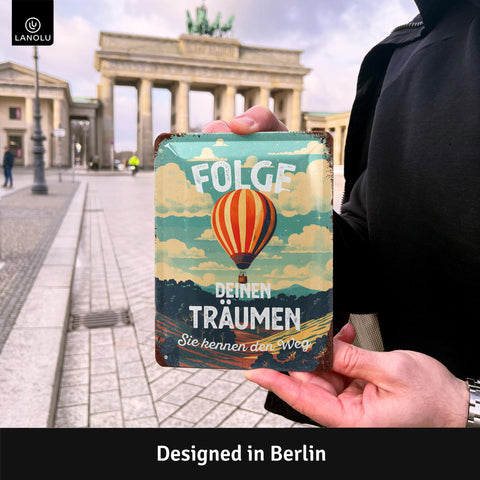 Blechschild Folge deinen Träumen