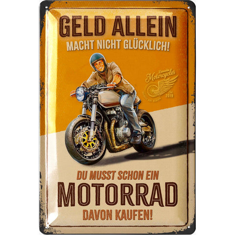 Blechschild Geld macht nicht glücklich - Motorrad