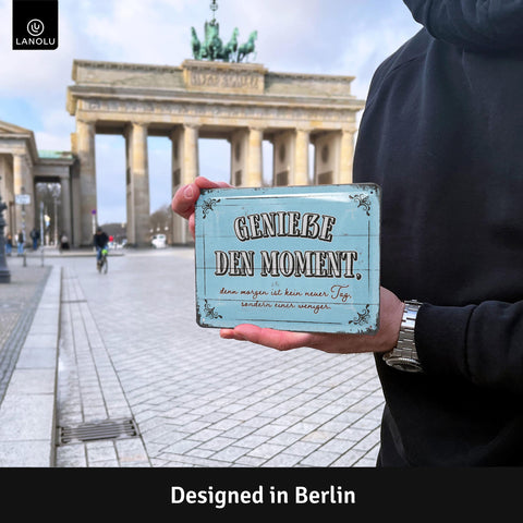 Blechschild Genieße den Moment