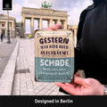 Blechschild Gestern war aufgeräumt