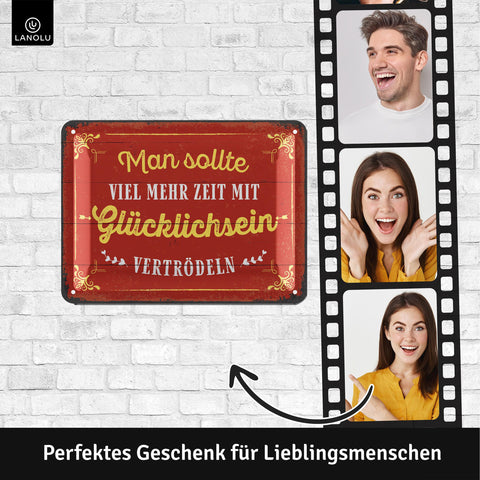 Blechschild Zeit mit Glücklichsein