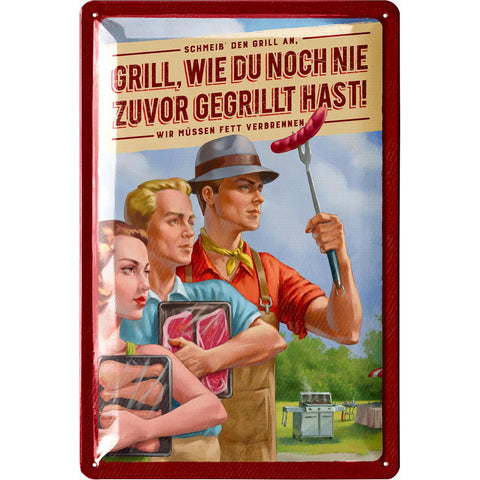 Blechschild Grill wie du noch nicht gegrillt hast