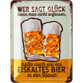 Blechschild Glück anfassen Bier