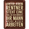 Blechschild Rentner arbeiten