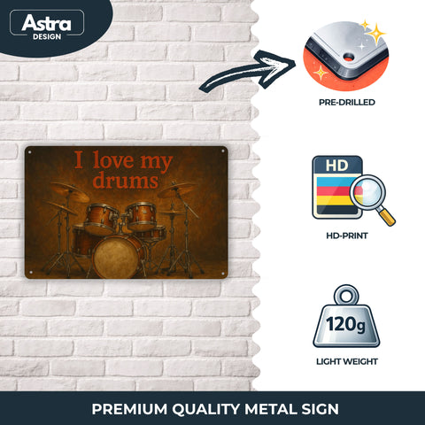I love my drums Blechschild - 20x30cm