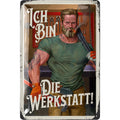Blechschild Ich bin die Werkstatt