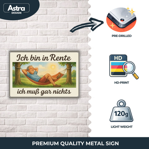 Blechschild 20x30cm – Ich bin in Rente ich muß gar nichts