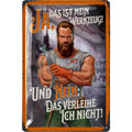 Blechschild Das ist mein Werkzeug