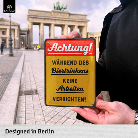 Blechschild Nicht Arbeiten während des Biertrinkens