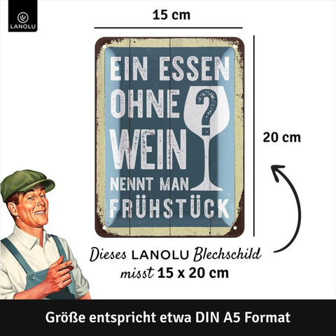 Blechschild Essen ohne Wein