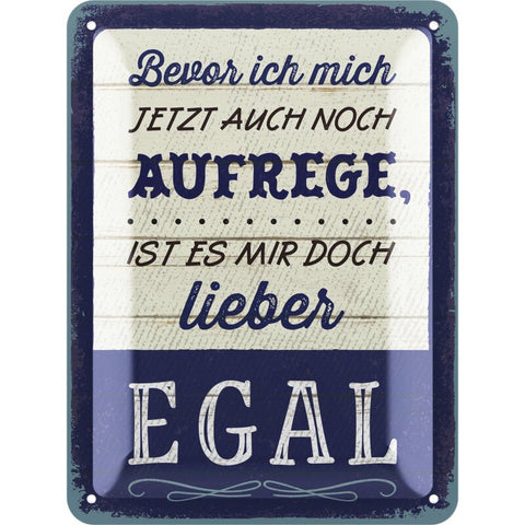 Blechschild Ist mir Egal