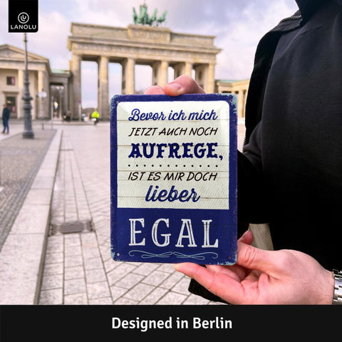 Blechschild Ist mir Egal