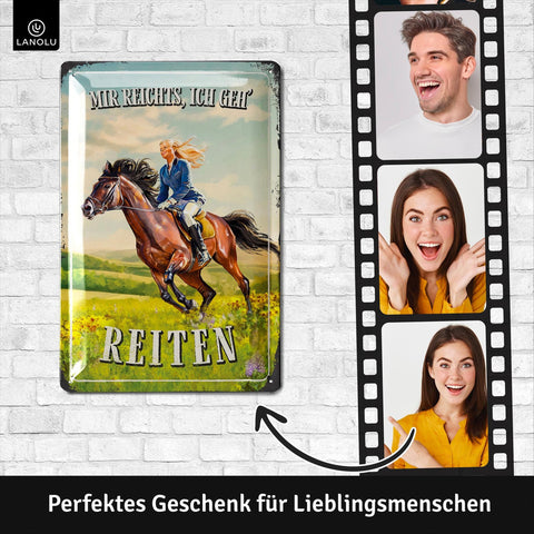 Blechschild Mir Reichts, Ich Geh Reiten
