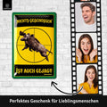 Blechschild Nichts geschossen