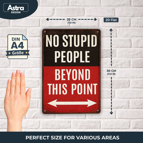 No Stupid People beyond this Point - 20x30cm