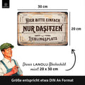 Blechschild Lieblinsplatz Nur Dasitzen