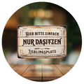 Blechschild Lieblinsplatz Nur Dasitzen