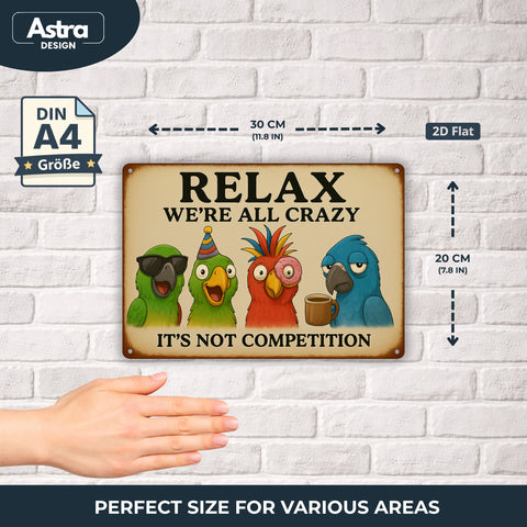 Relax we are all crazy Vogel Blechschild - 20x30cm