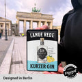 Blechschild Lange rede kurzer gin