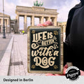 Blechschild Life with a dog