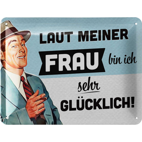 Blechschild Laut meiner Frau