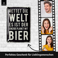 Blechschild Rette die Welt Bier