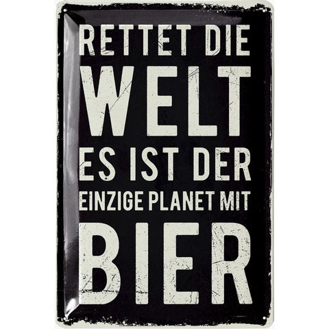 Blechschild Rette die Welt Bier