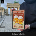 Blechschild Also Saufst!