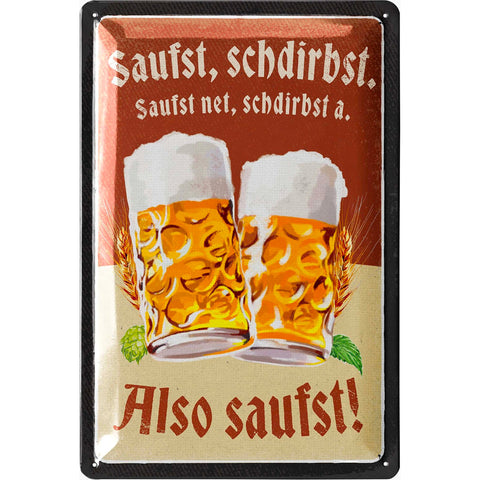 Blechschild Also Saufst!