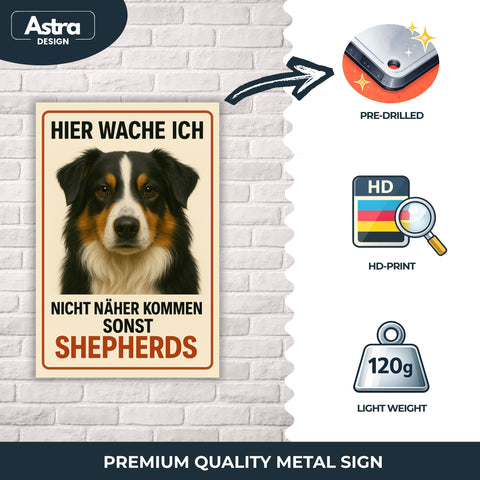 Shepherd Hier wache ich Blechschild - 20x30cm
